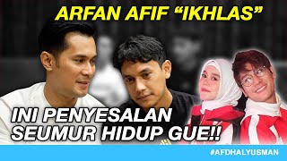 IKHLAS‼️ TENTANG PENYESALAN ARFAN SELAMA INI‼️ ARFAN AFIF, LESLAR DAN AFDHAL YUSMAN