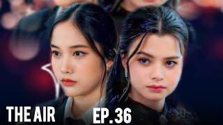 The Air 4 elements EP. 36 Spoiler ENGSUB @AnanyaH-zt6hw #youtubevideo #bengliexplain #4elements
