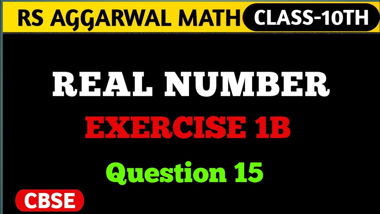 Exercise 1B Real Numbers Q15 to Q21 Class 10 Rs Aggarwal | Chapter 1 CBSE |Cbse School Ktr