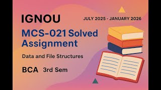 MCS-021 Solved Assignment July-25/Jan-26 | BCA (3rd Sem)| IGNOU Assignment Solutions (2025-2026)