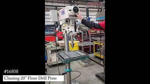 Running a Clausing 20" Floor mounted Drill Press, Model 2277, 16808