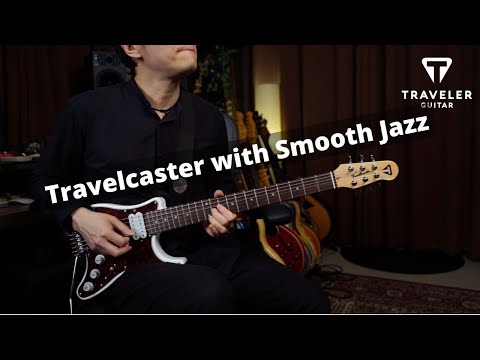 Smooth jazz with Travelcaster deluxe guitar