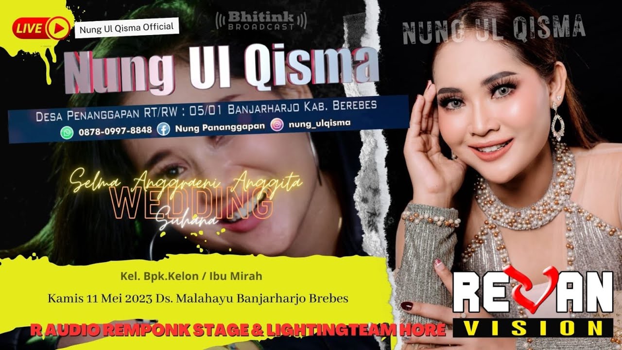 NUNG UL QISMA LIVE DESA MALAHAYU BANJARHARJO-BREBES KAMIS, 11 MEI 2023