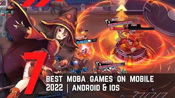 7 Best MOBA Games on Mobile 2022 | Android & iOS