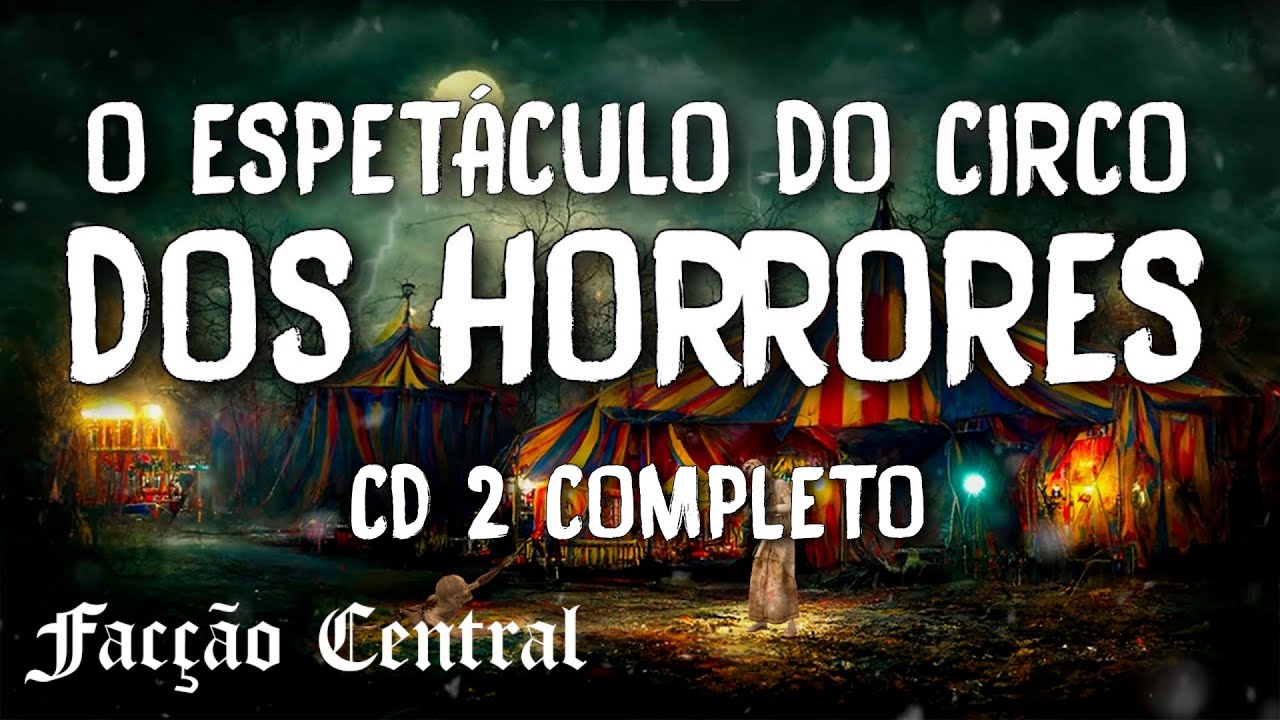 fac-o-central-o-espet-culo-do-circo-dos-horrores-cd2-completo