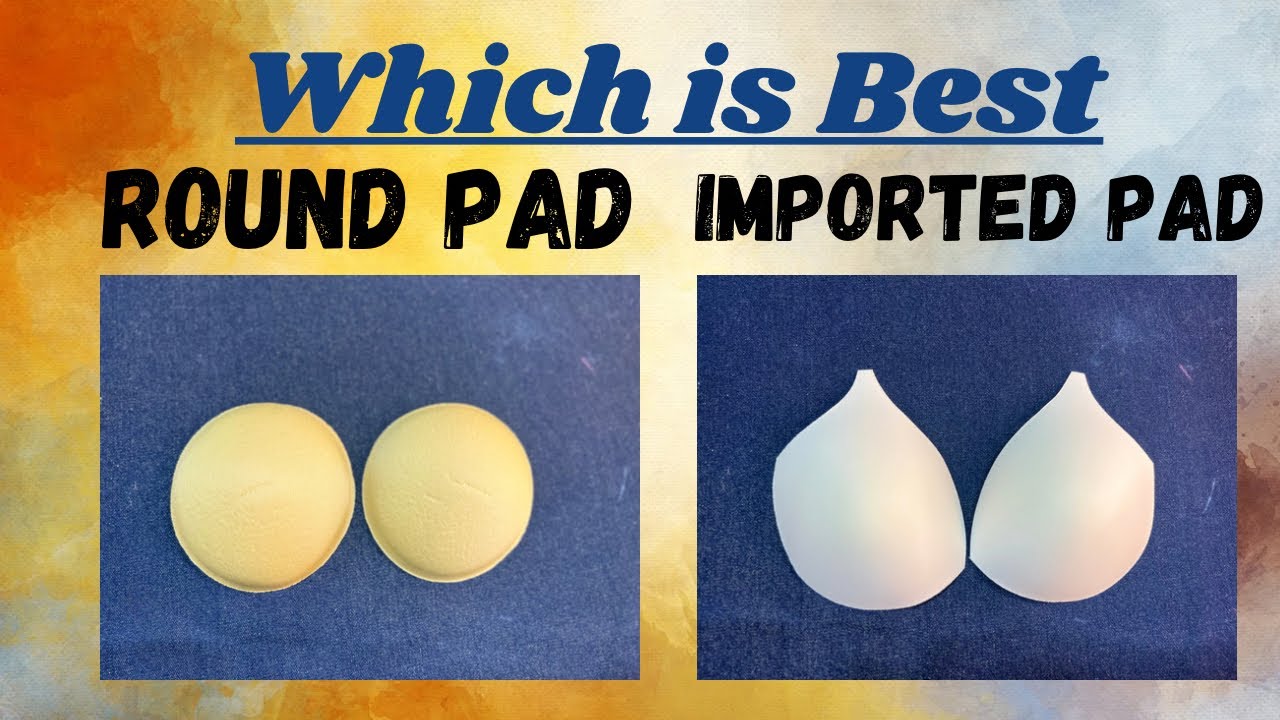Round Pad & Imported Pad Which is best