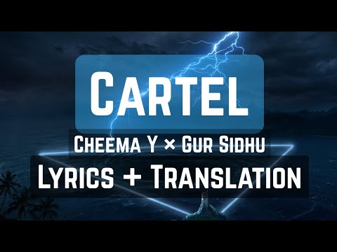 Cartel - Cheema Y (Lyrics + Translation) Worldwide Lyrics | Gur Sidhu | English Translation