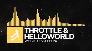 [Breaks] - Throttle & helloworld - Weightless Feeling