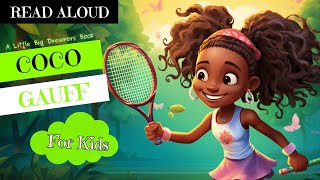 READ ALOUD | Coco Gauff For Kids | Read Aloud Books for Kindergarten | Read Aloud Stories For Kids