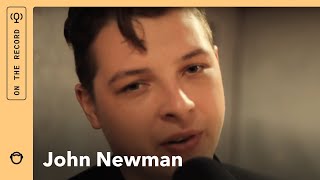 John Newman Talks Otis Redding: On The Record (interview) Net Worth
