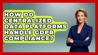How Do Centralized Data Platforms Handle GDPR Compliance? - Legal And HR SaaS Stack