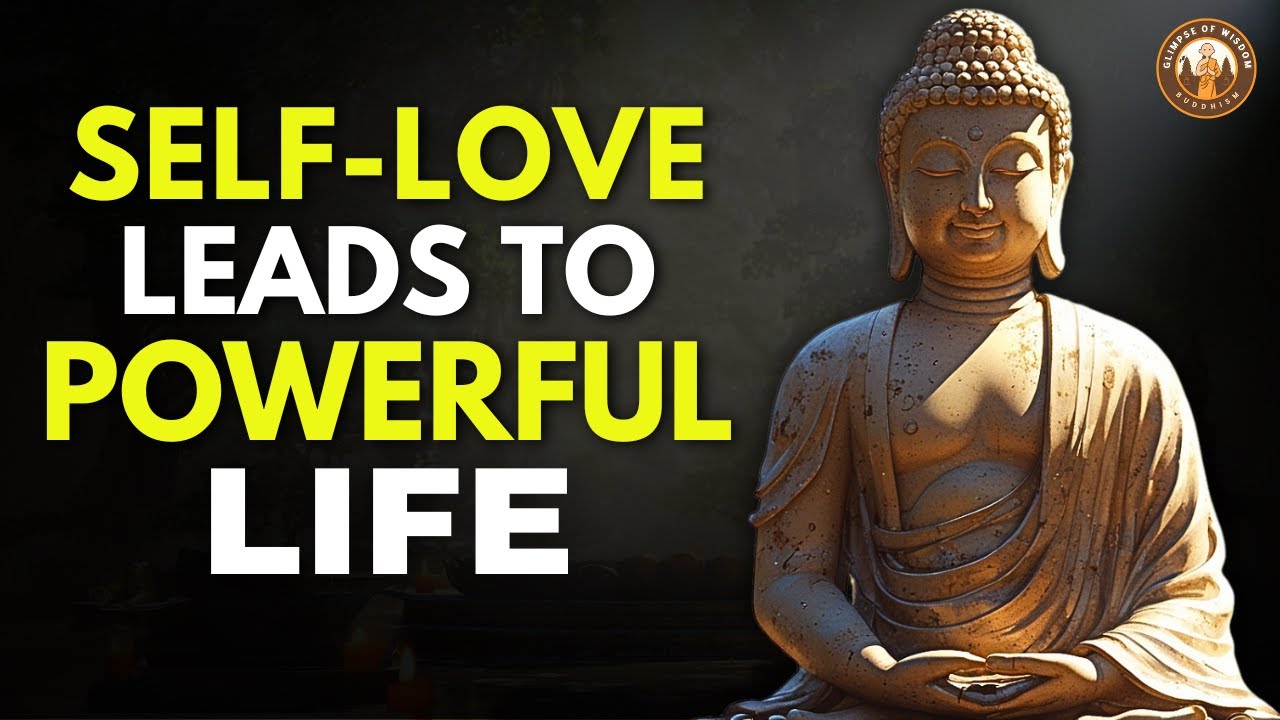 Watch This and You’ll Never Struggle to Love Yourself Again | Transformative Buddhist Wisdom