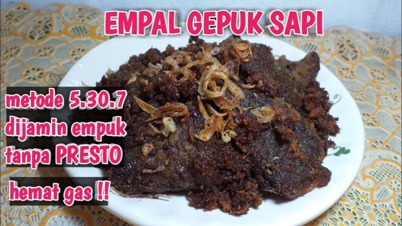 Resep Empal Gepuk Sapi Empuk Tanpa Presto Youtube