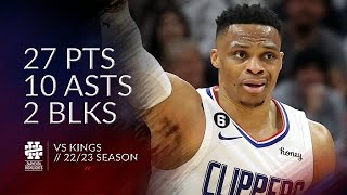 Russell Westbrook 27 pts 10 asts 2 blks vs Kings 22/23 season