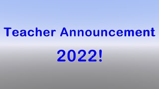 Teacher Announcement 2022!