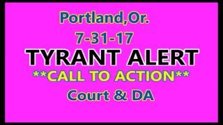 Portland,Or.-**TYRANT ALERT** PD & JUDGE