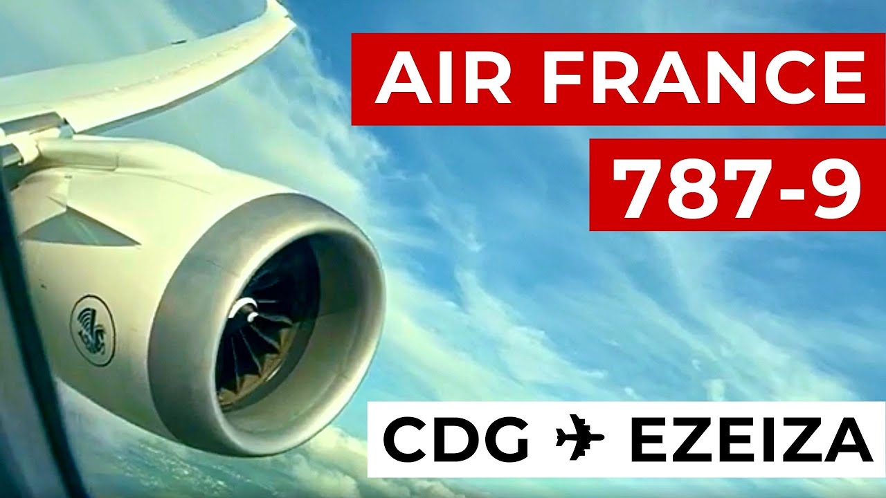 787-9 Landing in Buenos Aires 2021 | Air France Paris Buenos Aires CDG ✈ EZE