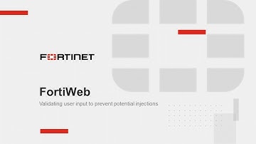 FortiWeb: Validating user input to prevent potential injections​