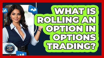 What Is Rolling An Option In Options Trading? - Stock and Options Playbook