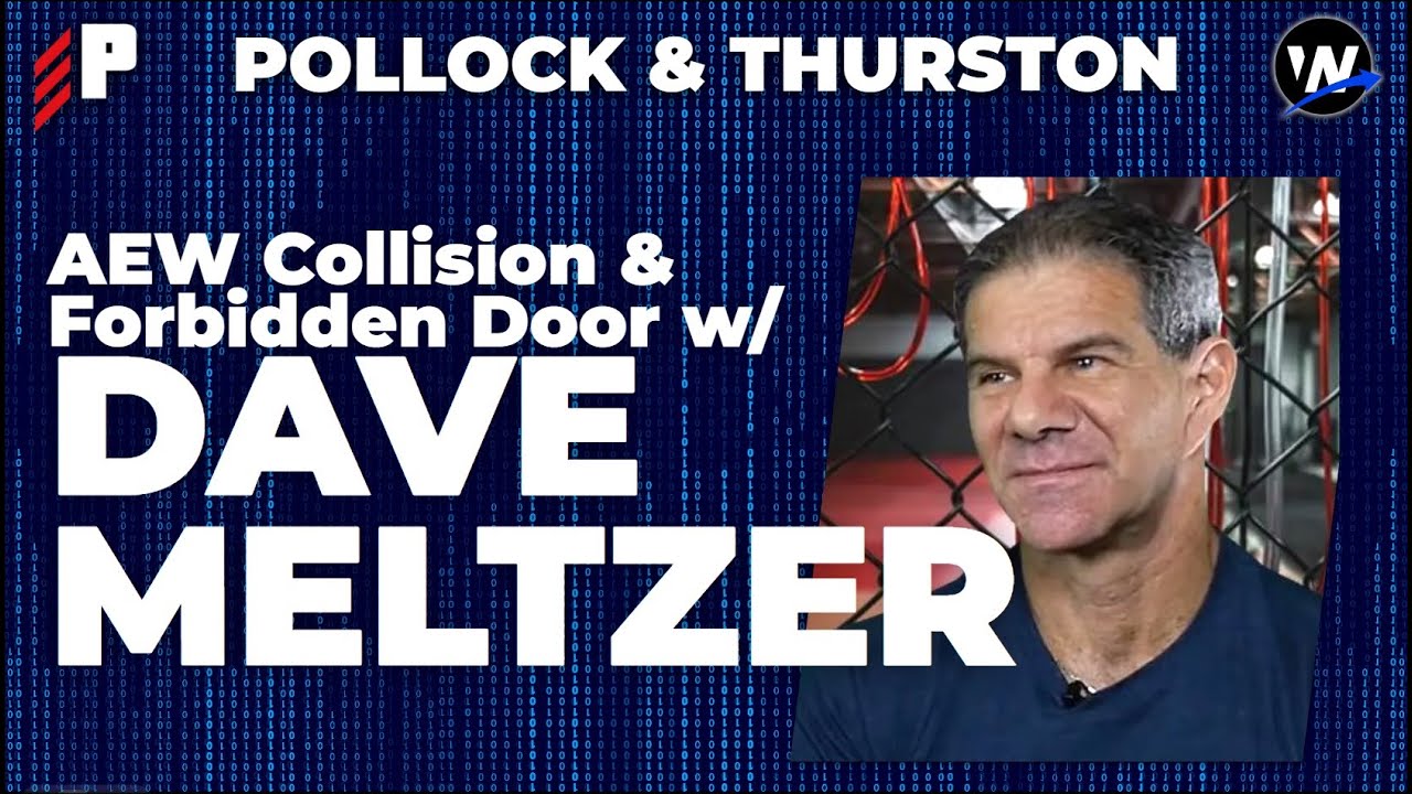 Dave Meltzer on AEW Collision, Forbidden Door POST x Wrestlenomics YouTube