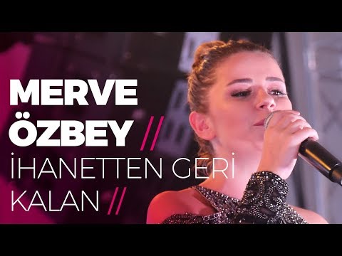 MERVE ÖZBEY // İHANETTEN GERİ KALAN (Canlı Performans) @Konya Kasım'17 #UniqueEvent