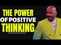 The power of positive thinking  steve harvey jim rohn td jakes joel osteen  motivational speech
