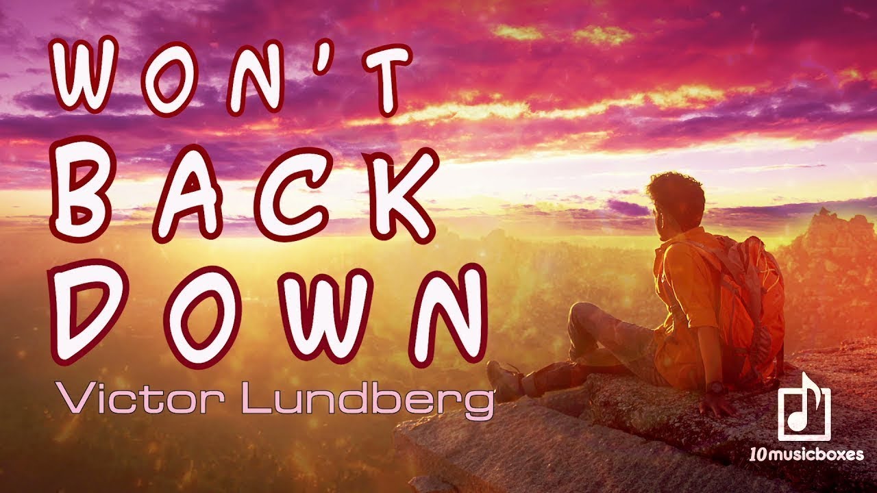 Watch Won't Back Down Lyrics - Victor Lundberg on YouTube Watch Won't Back Down Lyrics - Victor Lundberg on YouTube