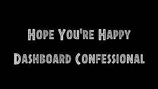 Watch Dashboard Confessional Hope Youre Happy video