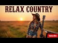 Country Music Live 2025 – Relaxing Country Music – Top Country Hits Vol 72
