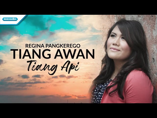 Tiang Awan Tiang Api - Regina Pangkerego (with lyric) class=