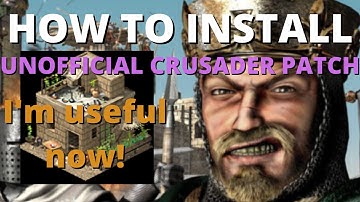 Best Stronghold Crusader Patch - How to Install (Unofficial Patch)