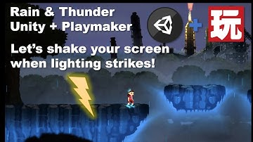 2D Platformer with Unity and Playmaker - Shake Screen / Rain / Lighting & Thunder