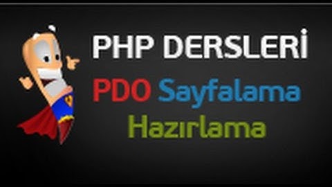 Php Dersleri 102 - Php PDO ile Gelişmiş Sayfalama Yapımı