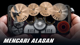 Mencari Sebab Serta Mencari Alasan || Real Drum Cover