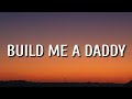 Miniature de la vidéo de la chanson Build Me A Daddy