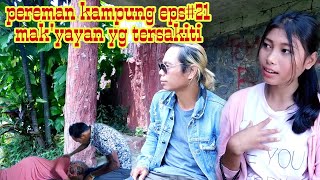 Download lagu Preman kampung eps#21 emak Yang tersakiti