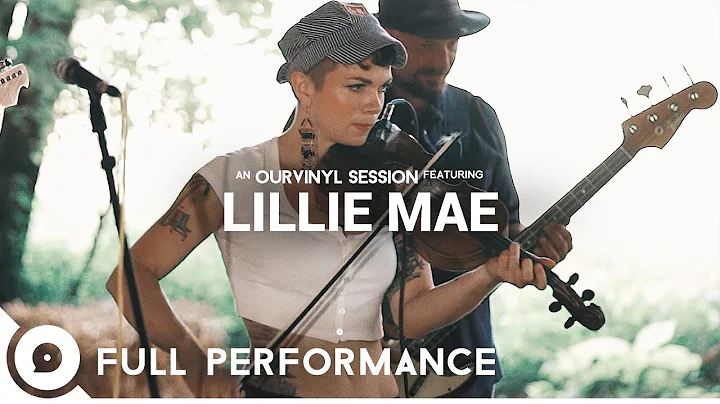 Lillie Mae  | OurVinyl Sessions