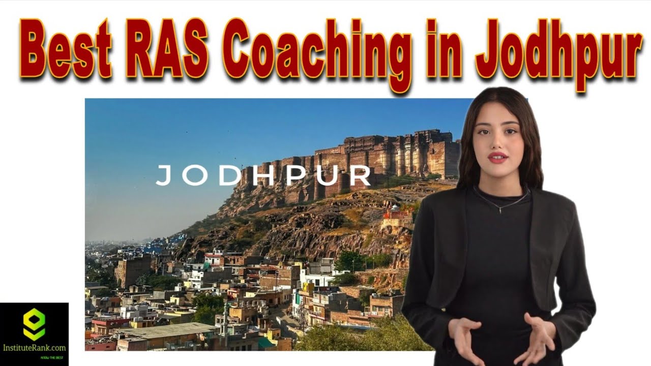 Best RAS Coaching in Jodhpur | Top RPSC RAS Coaching in Jodhpur | RAS Coaching in Jodhpur