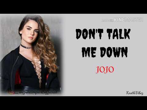 JoJo Don T Talk Me Down Lyrics 