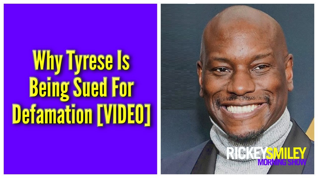 Why Tyrese Is Being Sued For Defamation