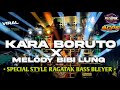 VIRAL !! DJ TRAP KARA BORUTO x MELODY BIBILUNG SPECIAL RAGATAK BASS BLAYER