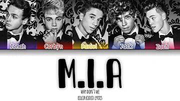 Why Don't We - M.I.A [Color Coded Lyrics]