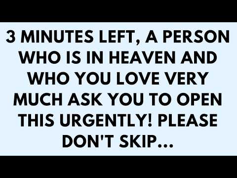 📜3 MINUTES REMAIN — SOMEONE YOU ONCE LOVED WHO IS NOW IN HEAVEN HAS REQUESTED THIS MESSAGE BE...