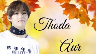 Thoda Aur || Taehyung [ V ] || BTS Hindi mix song|| @bts-a.r.m.y-girl8493 screenshot 4