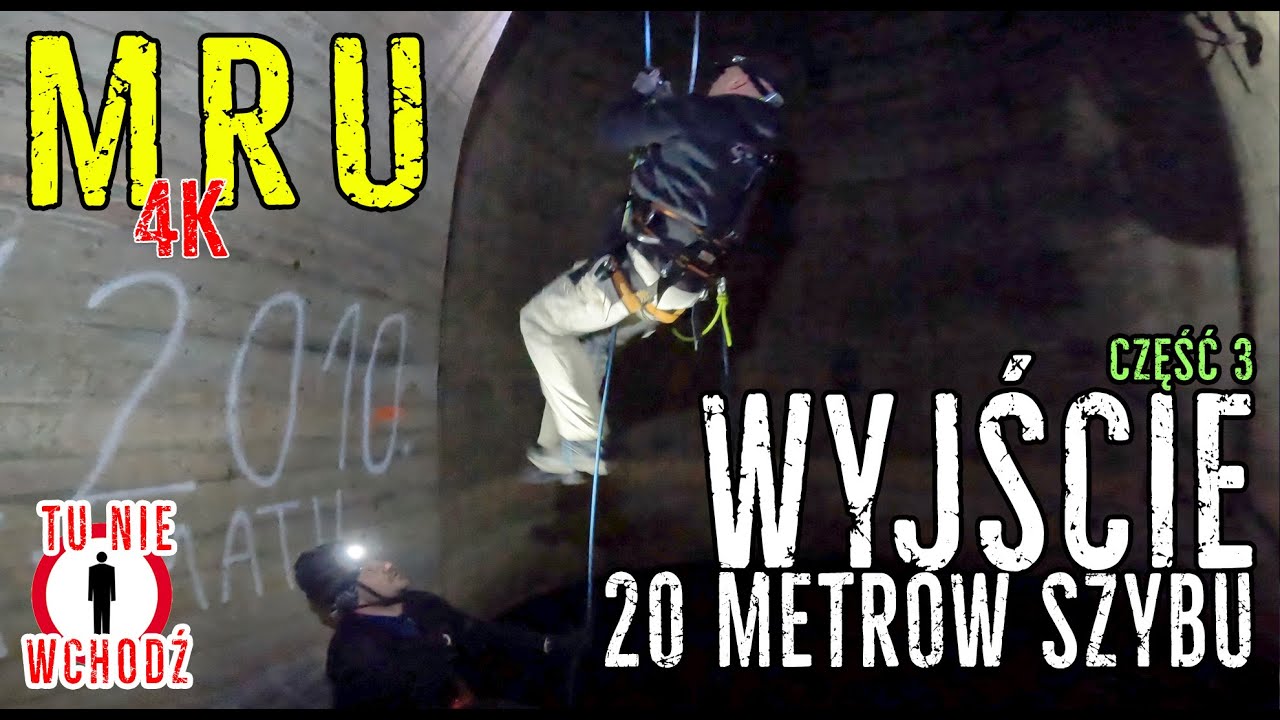 MRU - Czy uda się bezpiecznie wyjść? 25 metrów w górę. Wychodzimy na linach z szybu w bunkrze.