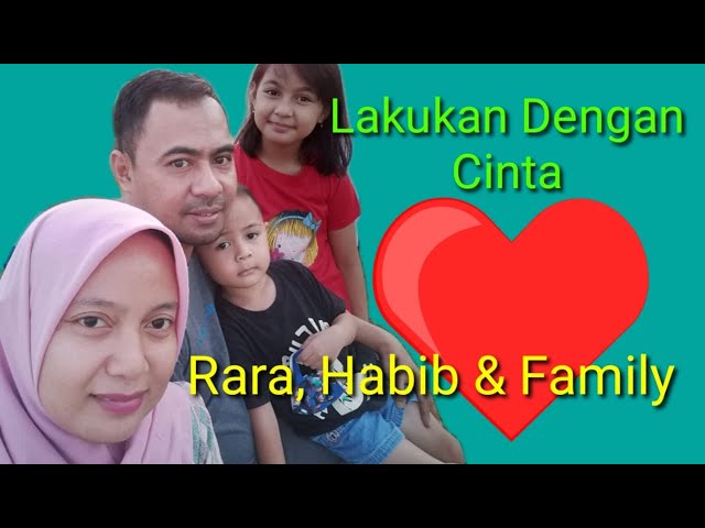 Lakukan Dengan Cinta - NEONA # Rara, Habib & Family Cover # class=