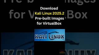 Download Kali Linux 2025.2 🐉 Prebuilt VirtualBox Image | Ready-to-Use VM Setup Guide!