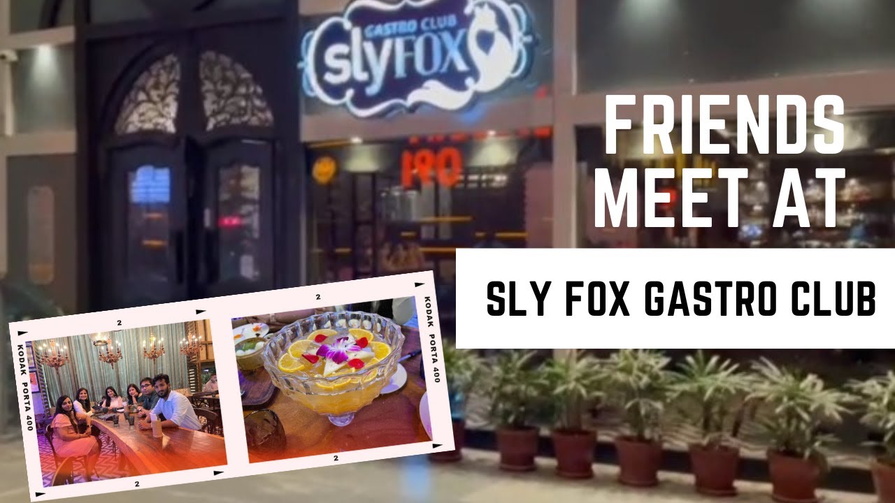 Sly Fox Gastro Club | Friends Meet