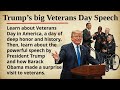 Trump's Veterans Day Speech 🇺🇸🗣️ || Learn English Through Story Level 2 || Graded Reader 🎧