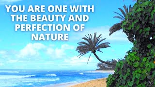 Hawaii Affirmations: You Are One with the Beauty and Perfection of Nature